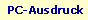 PC-Ausdruck