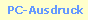 PC-Ausdruck